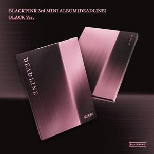 BLACKPINK | DEADLINE - BLACK VERSION