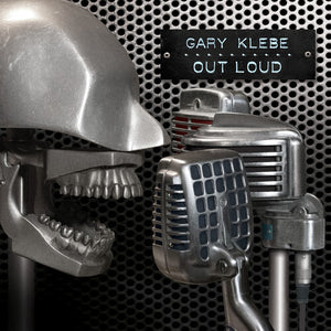GARY KLEBE | OUT LOUD