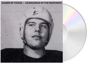 GUIDED BY VOICES | CRAWLSPACE OF THE PANTHEON