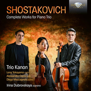 TRIO KANON | SHOSTAKOVICH: COMPLETE WORKS FOR PNO TRIO