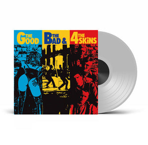 4 SKINS | GOOD THE BAD & THE UGLY - UK EXCLUSIVE CLEAR VINYL