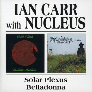 IAN CARR | SOLAR PLEXUS / BELLADONNA