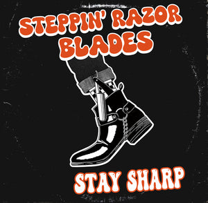 STEPPIN' RAZOR BLADES | STAY SHARP