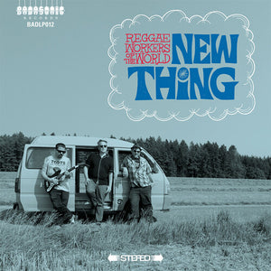 REGGAE WORKERS OF THE WORLD | NEW THING