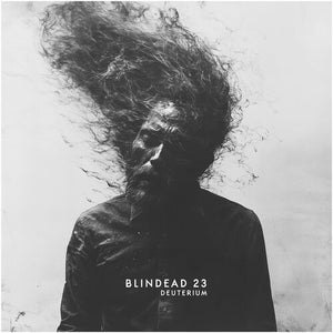 BLINDEAD 23 | DEUTERIUM