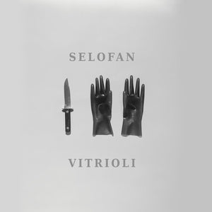 SELOFAN | VITRIOLI