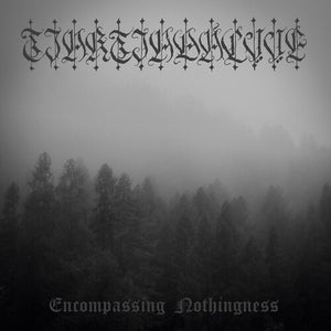 TJAKTJADALVVE | ENCOMPASSING NOTHINGNESS