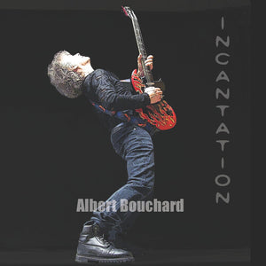 ALBERT BOUCHARD | INCANTATION
