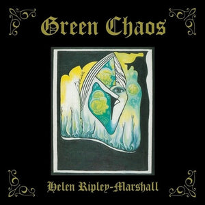HELEN RIPLEY-MARSHALL | GREEN CHAOS