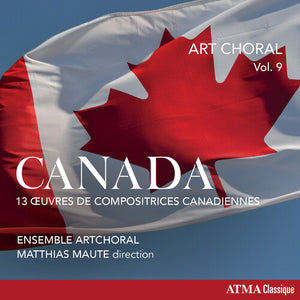 ENSEMBLE ARTCHORAL | ART CHORAL VOL. 9: CANADA