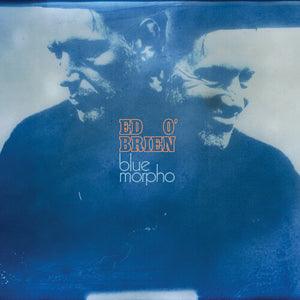 ED O'BRIEN | BLUE MORPHO (VINYL)