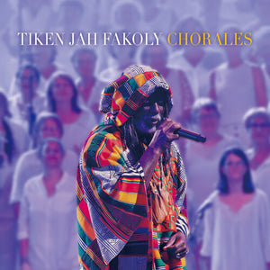 TIKEN JAH FAKOLY | CHORALES
