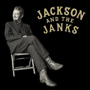JACKSON & THE JANKS | JACKSON & THE JANKS