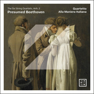 QUARTETTO ALLA MANIERA ITALIANA | PRESUMED BEETHOVEN - SIX STRING QUARTETS ANH. 2