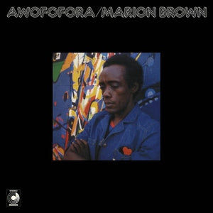 MARION BROWN | AWOFOFORA