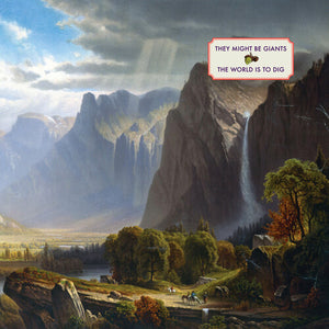 THEY MIGHT BE GIANTS | WORLD IS TO DIG
