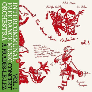 INTERCOMMUNAL FREE DANCE MUSIC ORCHESTRA | CONCERT A PRADES LE LEZ VOL 1