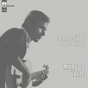 MARCOS VALLE | O COMPOSITOR E O CANTOR