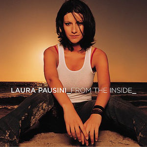 LAURA PAUSINI | FROM THE INSIDE
