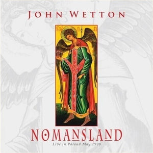 JOHN WETTON | NOMANSLAND: LIVE IN POLAND 1998