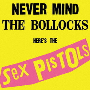 THE SEX PISTOLS | NEVER MIND THE BOLLOCKS HERE'S THE SEX PISTOLS