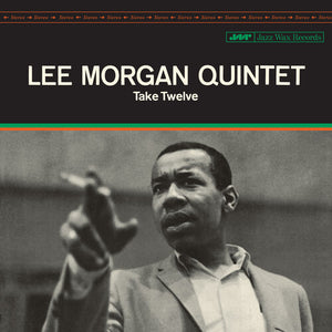 LEE MORGAN | TAKE TWELVE