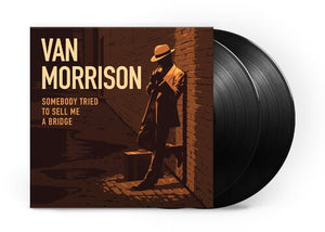 VAN MORRISON | SOMEBODY TRIED TO SELL ME A BRIDGE