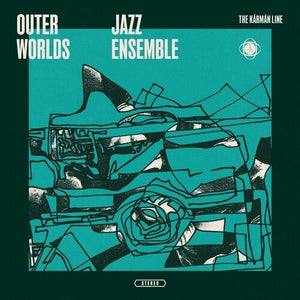 OUTER WORLDS JAZZ ENSEMBLE | KARMAN LINE