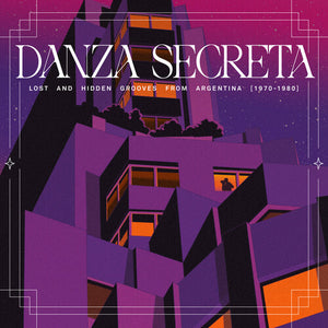 VARIOUS ARTISTS | DANZA SECRETA: LOST AND HIDDEN GROOVES FROM