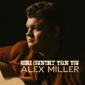ALEX MILLER | MORE COUNTRY THAN YOU (SLIPCARD)