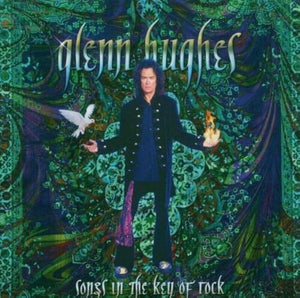 GLENN HUGHES | SONGS IN THE KEY OF ROCK