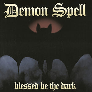 DEMON SPELL | BLESSED BE THE DARK