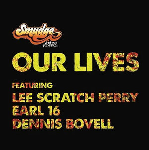 SMUDGE ALL STARS | OUR LIVES