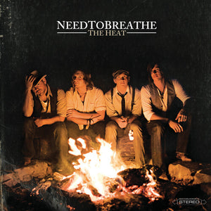 NEEDTOBREATHE | HEAT