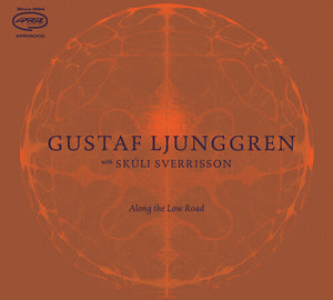 GUSTAF LJUNGGREN | ALONG THE LOW ROAD