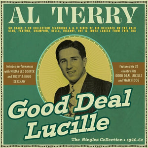 AL TERRY | GOOD DEAL LUCILLE: SINGLES COLLECTION 1946-62
