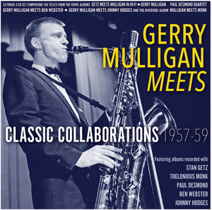 GERRY MULLIGAN | MEETS: CLASSIC COLLABORATIONS 1957-59