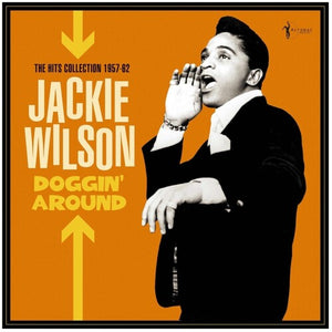 JACKIE WILSON | DOGGIN AROUND: THE HITS COLLECTION 1957-62