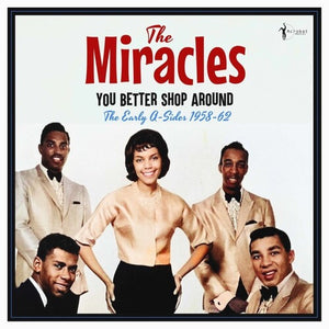 THE MIRACLES | YOU BETTER SHOP AROUND: THE EARLY A-SIDES 1958-62