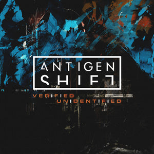 ANTIGEN SHIFT | VERIFIED UNIDENTIFIED