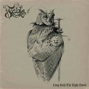 FABLE | LONG HATH THE NIGHT DWELT