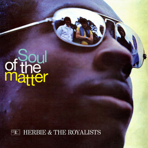 HERBIE & ROYALISTS | SOUL OF THE MATTER