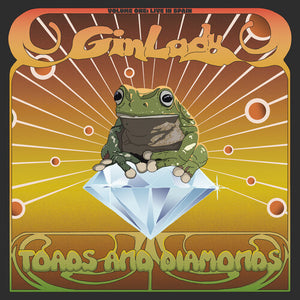 GIN LADY | TOADS & DIAMONDS VOLUME ONE: LIVE IN SPAIN