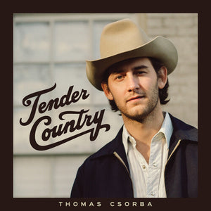 THOMAS CSORBA | TENDER COUNTRY