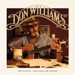 DON WILLIAMS | EPILOGUE: THE CELLAR TAPES