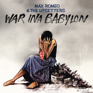 MAX ROMEO & THE UPSETTERS | WAR INA BABYLON