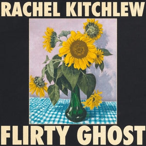RACHEL KITCHLEW | FLIRTY GHOST