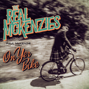 THE REAL MCKENZIES | PAUL MCKENZIE SINGS ON YER BIKE