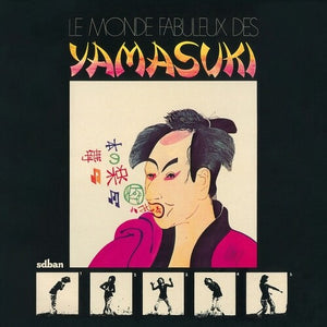 YAMASUKI | MONDE FABULEUX DES YAMASUKI