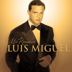 LUIS MIGUEL | MIS ROMANCES